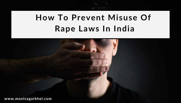 how to prevent misuse of rape laws in india
